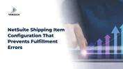 NetSuite Shipping Item Configuration That Prevents Fulfillment Errors
