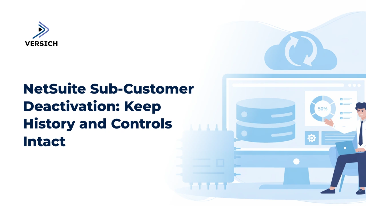netsuite sub-customer deactivation: keep history and controls intact