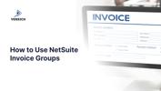 How to Use NetSuite Invoice Groups