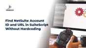 Find NetSuite Account ID and URL in SuiteScript Without Hardcoding