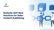 NetSuite SMT Best Practices for Safer Content Publishing