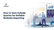 How to Save SuiteQL Queries for Reliable NetSuite Reporting