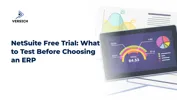 NetSuite Free Trial: What to Test Before Choosing an ERP