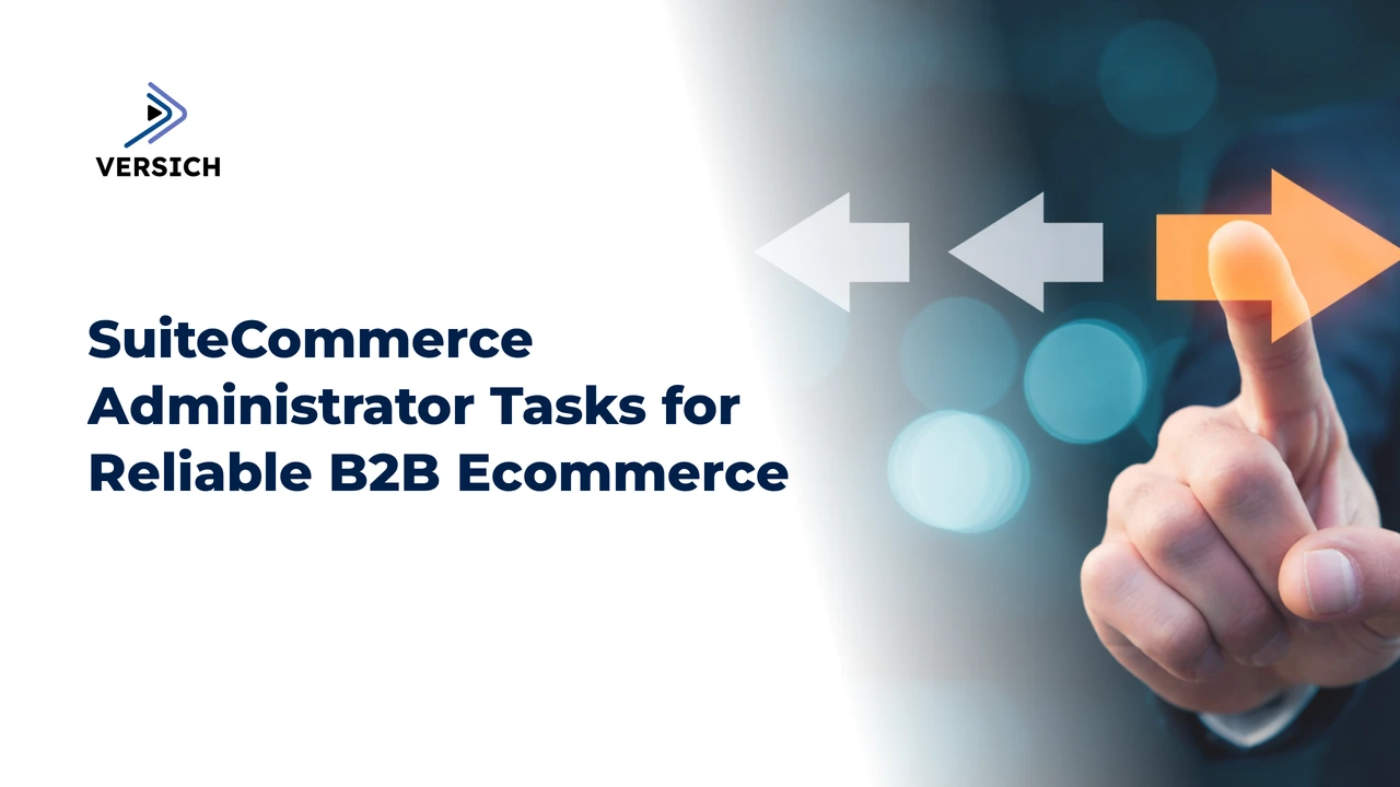 suitecommerce administrator tasks for reliable b2b ecommerce
