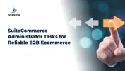 SuiteCommerce Administrator Tasks for Reliable B2B Ecommerce