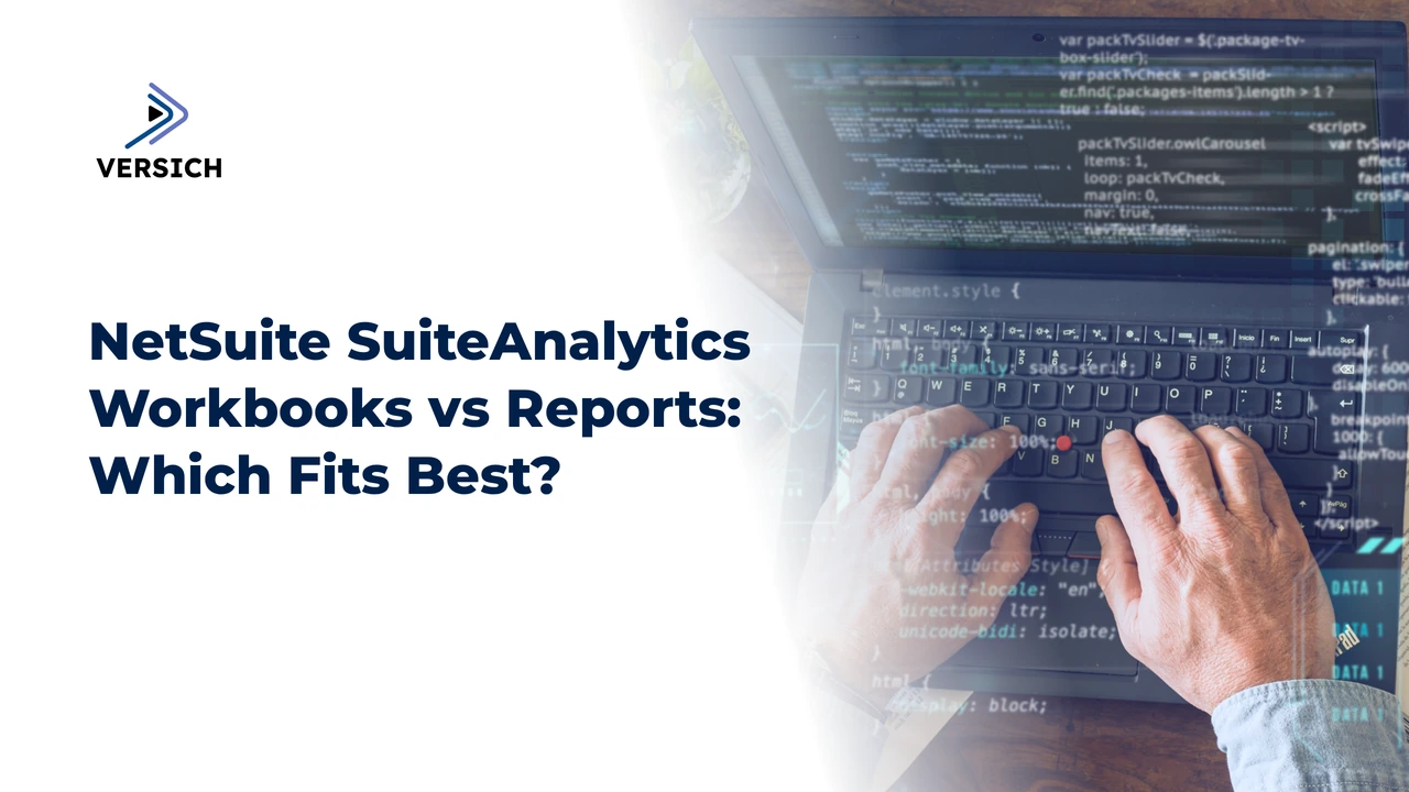 netsuite suiteanalytics workbooks vs reports: which fits best?