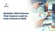 NetSuite CRM Features That Improve Lead-to-Cash Control in 2026
