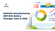 NetSuite Manufacturing ERP ROI: Build a Stronger Case in 2026
