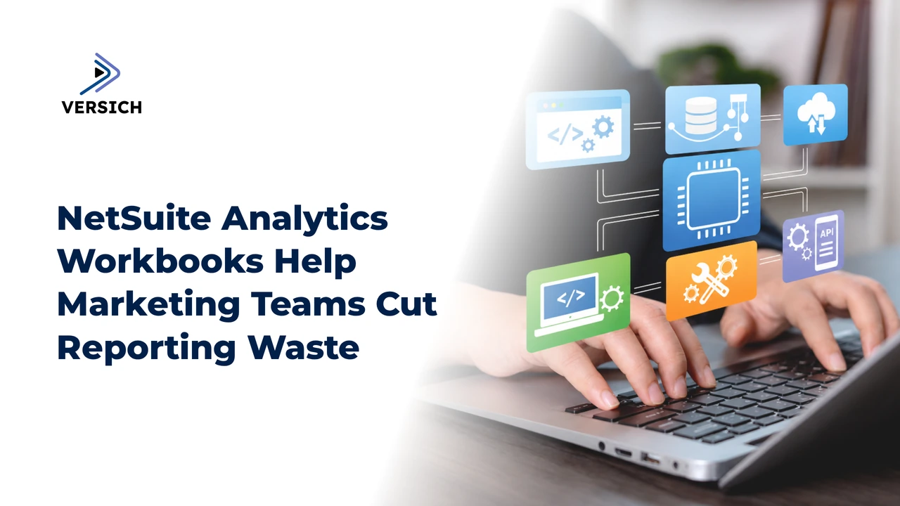 netsuite analytics workbooks help marketing teams cut reporting waste