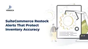 SuiteCommerce Restock Alerts That Protect Inventory Accuracy