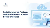 SuiteCommerce Features and Preferences: A Safer Setup Checklist