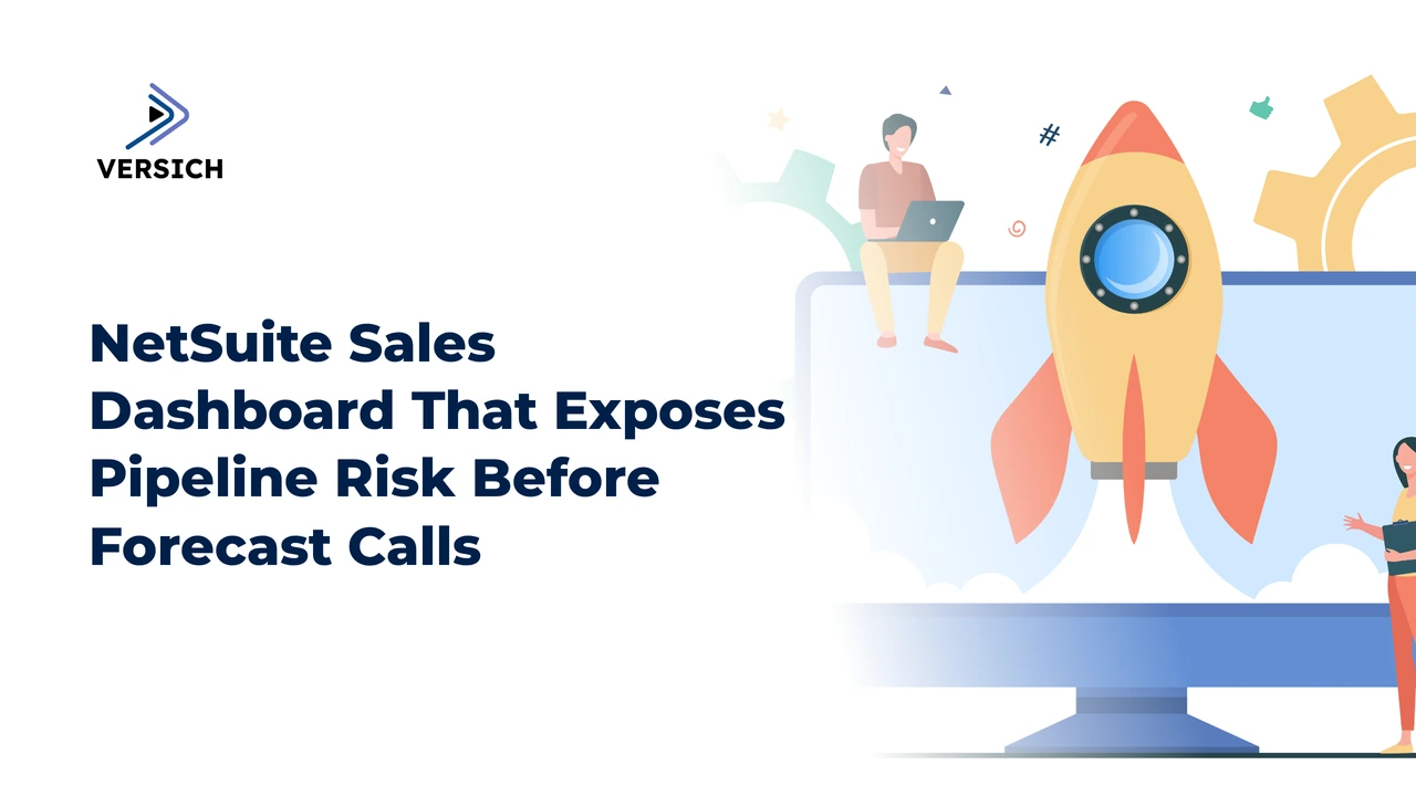netsuite sales dashboard that exposes pipeline risk before forecast calls