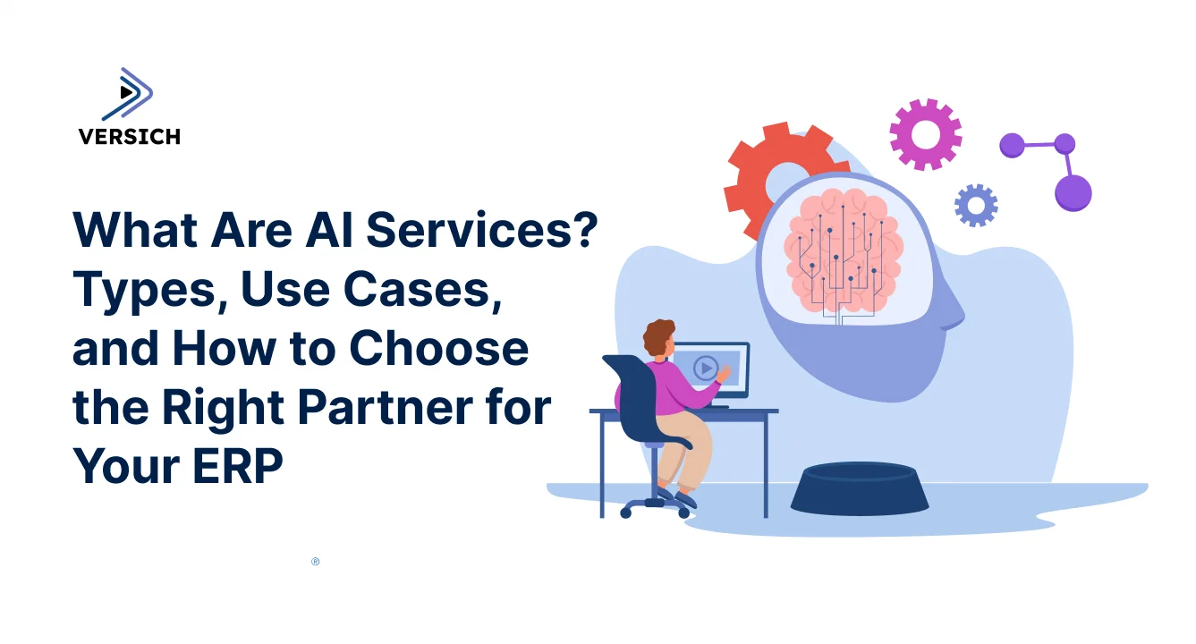 what are ai services? types, use cases, and how to choose the right partner for your erp