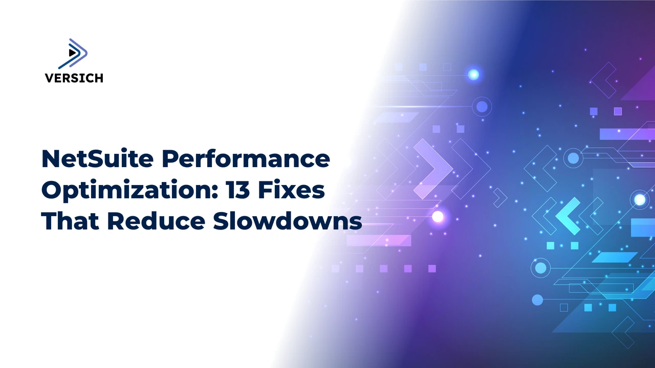 netsuite performance optimization: 13 fixes that reduce slowdowns