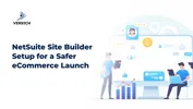 NetSuite Site Builder Setup for a Safer eCommerce Launch
