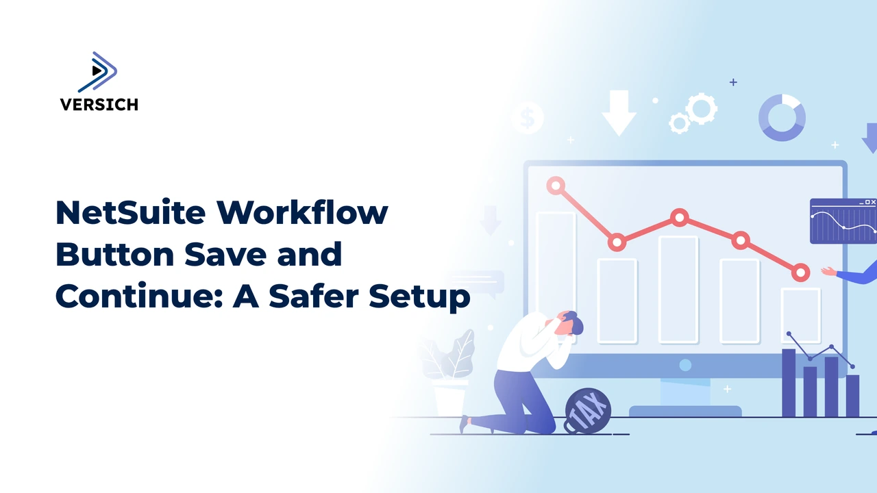 netsuite workflow button save and continue: a safer setup