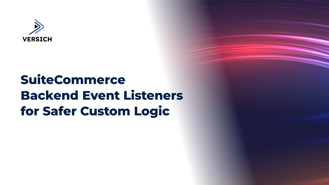 suitecommerce backend event listeners for safer custom logic