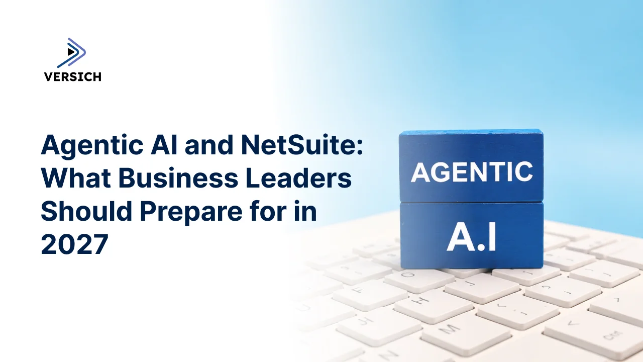 agentic ai and netsuite: what business leaders should prepare for in 2027