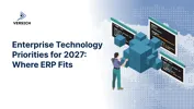 Enterprise Technology Priorities for 2027: Where ERP Fits In