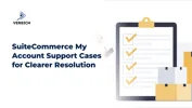 SuiteCommerce My Account Support Cases for Clearer Resolution
