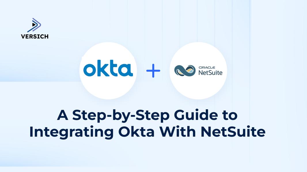 How to Integrate Okta With NetSuite | Versich