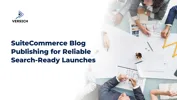 SuiteCommerce Blog Publishing for Reliable Search-Ready Launches