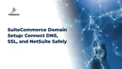 SuiteCommerce Domain Setup: Connect DNS, SSL, and NetSuite Safely