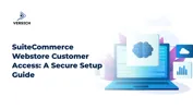 SuiteCommerce Webstore Customer Access: A Secure Setup Guide