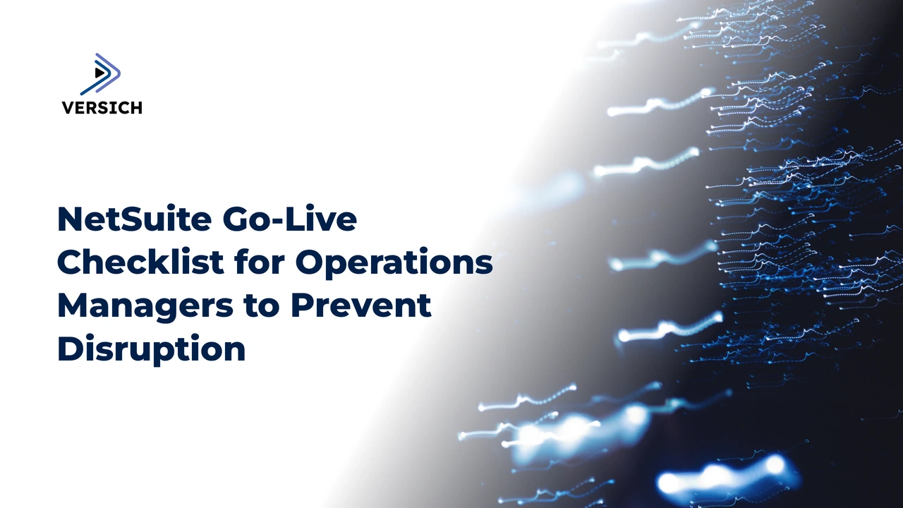netsuite go-live checklist for operations managers to prevent disruption
