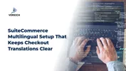 SuiteCommerce Multilingual Setup That Keeps Checkout Translations Clear