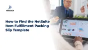 How to Find the NetSuite Item Fulfillment Packing Slip Template