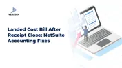 Landed Cost Bill After Receipt Close: NetSuite Accounting Fixes