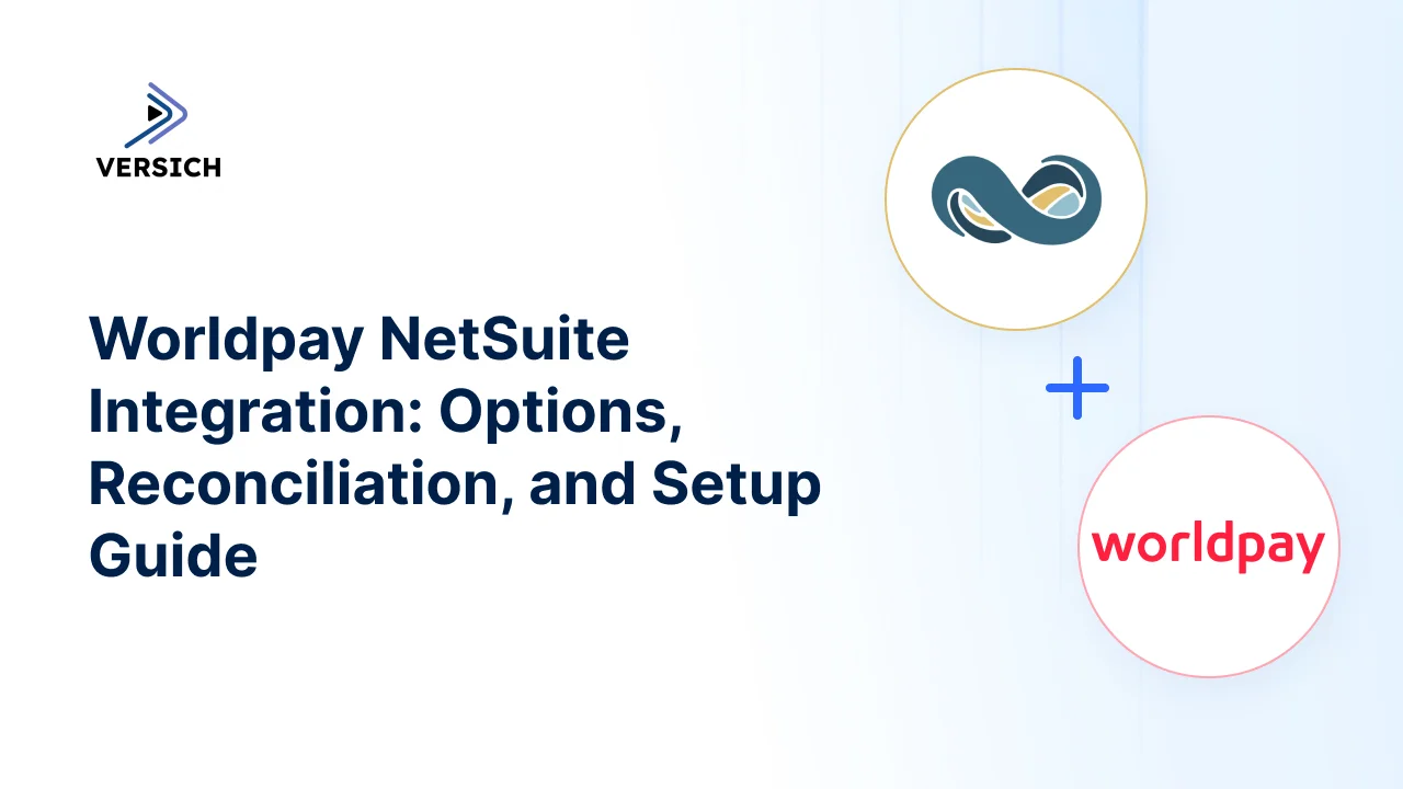 worldpay netsuite integration: options, reconciliation, and setup guide