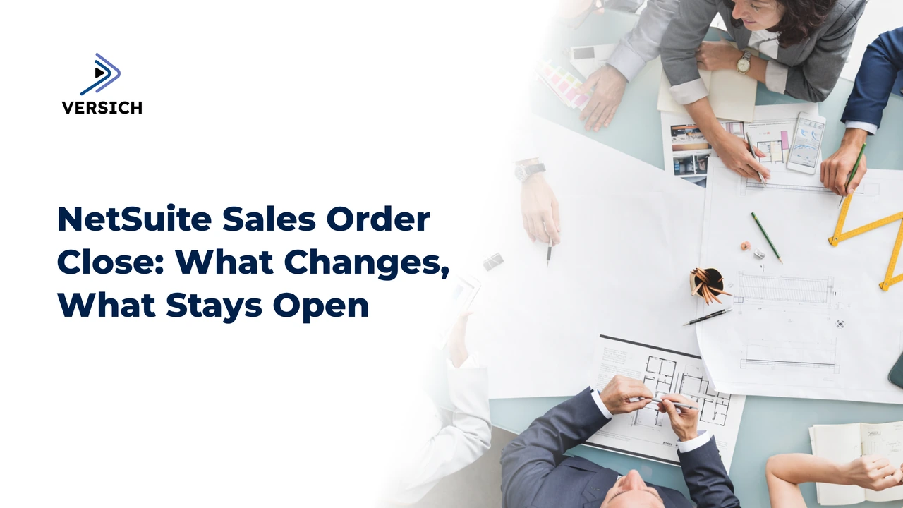 netsuite sales order close: what changes, what stays open