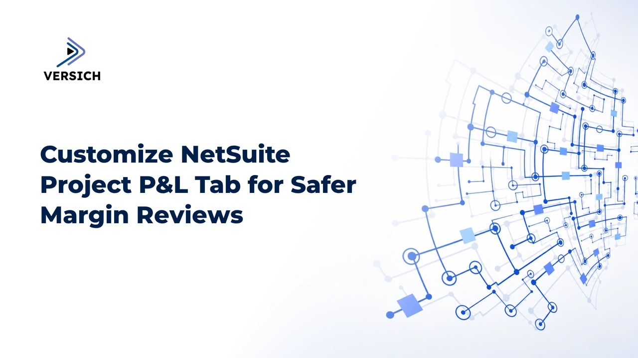 customize netsuite project p&l tab for safer margin reviews