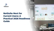 NetSuite Next for Current Users: A Practical 2026 Readiness Guide