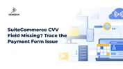 SuiteCommerce CVV Field Missing? Trace the Payment Form Issue