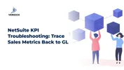 NetSuite KPI Troubleshooting: Trace Sales Metrics Back to GL