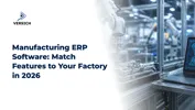 Manufacturing ERP Software: Match Features to Your Factory in 2026