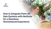 How to Integrate Point-of-Sale Systems with NetSuite for a Seamless Omnichannel Experience