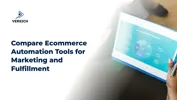 Compare Ecommerce Automation Tools for Marketing and Fulfillment