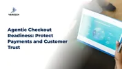 Agentic Checkout Readiness: Protect Payments and Customer Trust