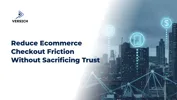 Reduce Ecommerce Checkout Friction Without Sacrificing Trust