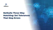 NetSuite Three-Way Matching: Set Tolerances That Stop Errors