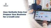 How NetSuite Data Can Prepare Your Business for a Credit Line