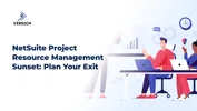 NetSuite Project Resource Management Sunset: Plan Your Exit