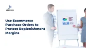 Use Ecommerce Purchase Orders to Protect Replenishment Margins