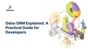 Odoo ORM Explained: A Practical Guide for Developers