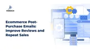 Ecommerce Post-Purchase Emails: Improve Reviews and Repeat Sales