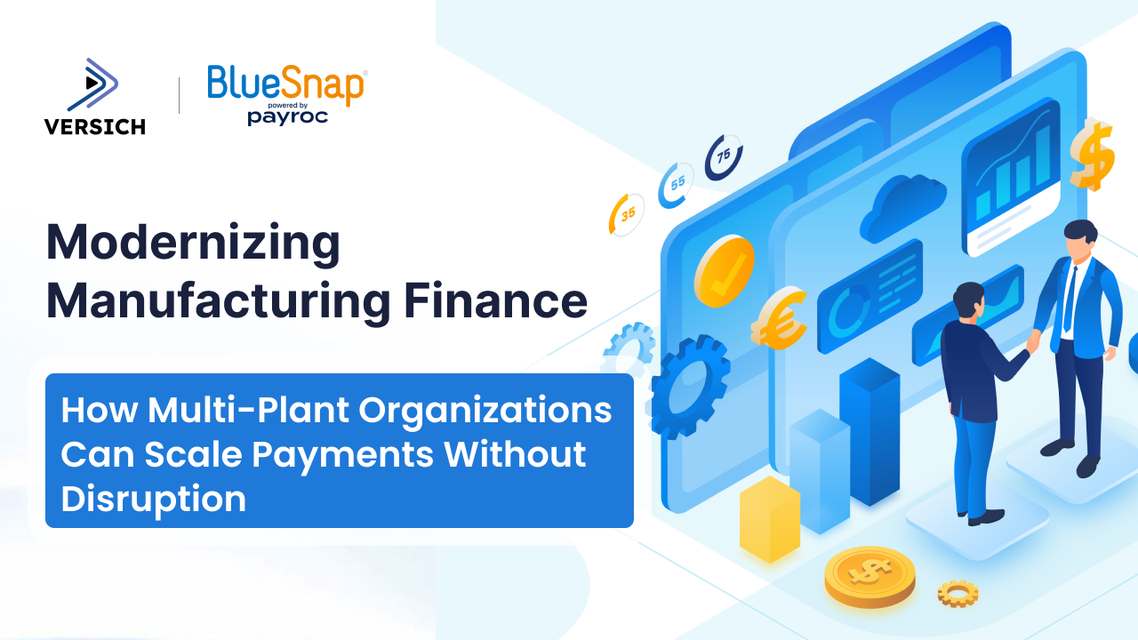 modernizing manufacturing finance: how multi-plant organizations can scale payments without disruption